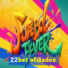 22bet afiliados